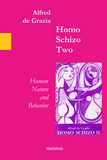 Homo Schizo 2 Human Nature & Behavior Alfred de Grazia